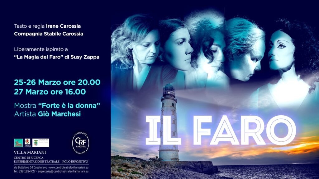 Scopri di più sull'articolo ASSOCIAZIONE MUSICA E CANTO PRESENTA LO SPETTACOLO “IL FARO” DI SUSY ZAPPA