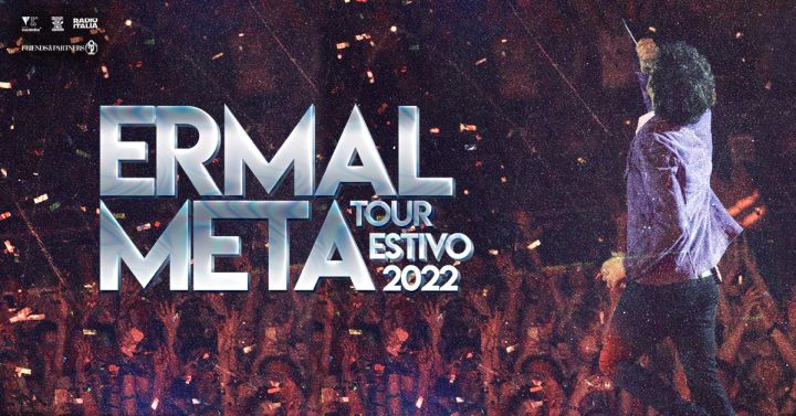 Al momento stai visualizzando ERMAL META A GRANDE RICHIESTA SEI NUOVI APPUNTAMENTI LIVE “TOUR ESTIVO 2022”