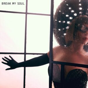 Scopri di più sull'articolo BEYONCÉ – “BREAK MY SOUL”