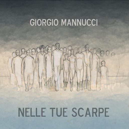 Al momento stai visualizzando GIORGIO MANNUCCI PRESENTA “NELLE SCARPE”