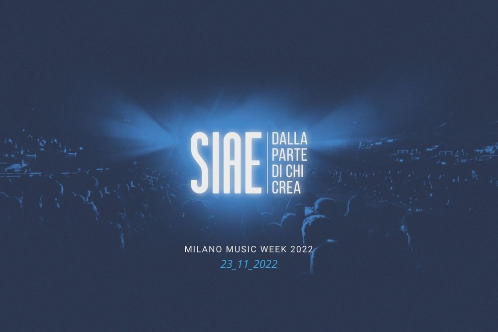 Scopri di più sull'articolo MILANO: AL MUSIC WEEK LA SIAE METTE LE CIFRE SUL TAVOLO
