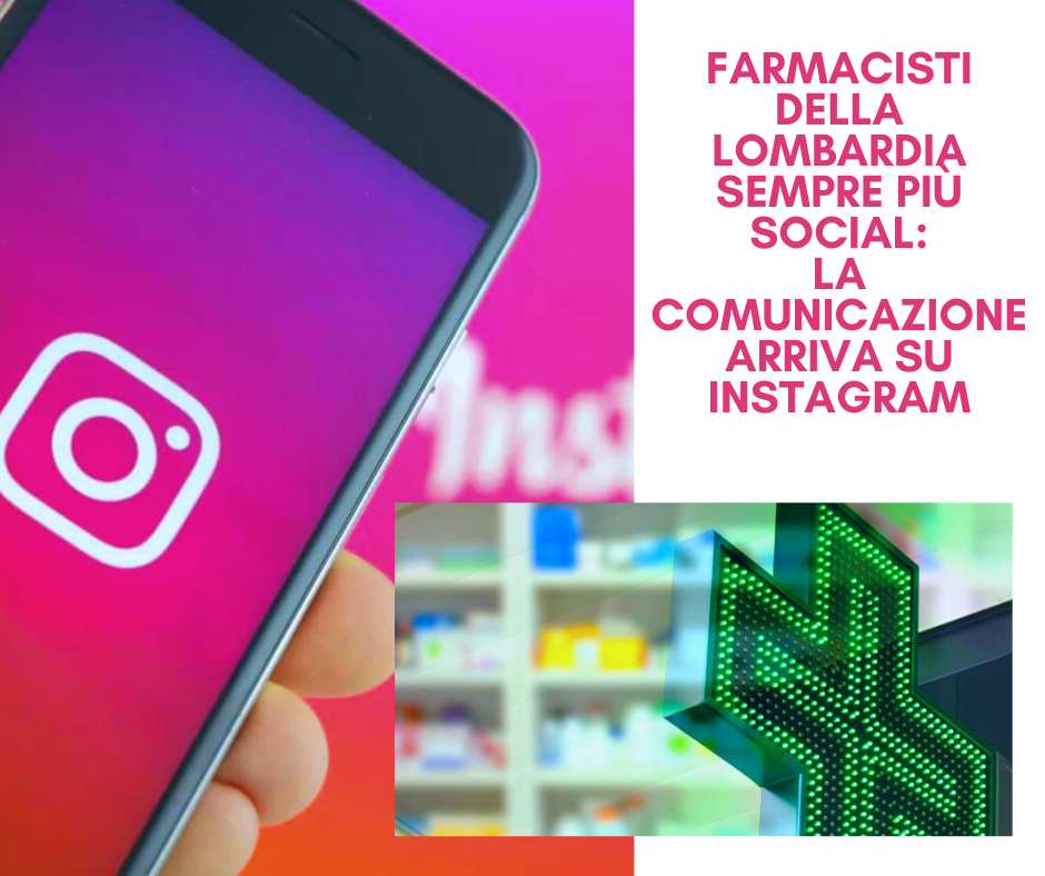Al momento stai visualizzando Ordini dei Farmacisti della Lombardia sempre più social: dopo Facebook, la comunicazione arriva su Instagram
