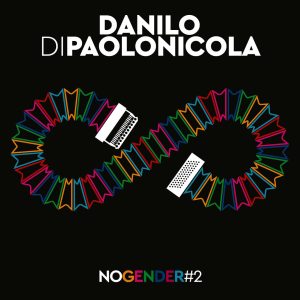 Scopri di più sull'articolo “NO GENDER VOL.2”, il nuovo album di DANILO DI PAOLONICA