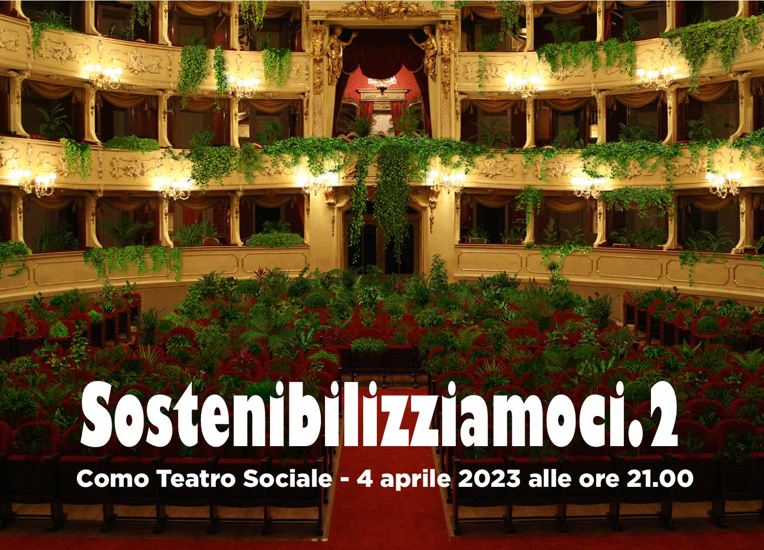 Scopri di più sull'articolo COMO: SOSTENIBILIZZIAMOCI.2 AL TEATRO SOCIALE DI COMO