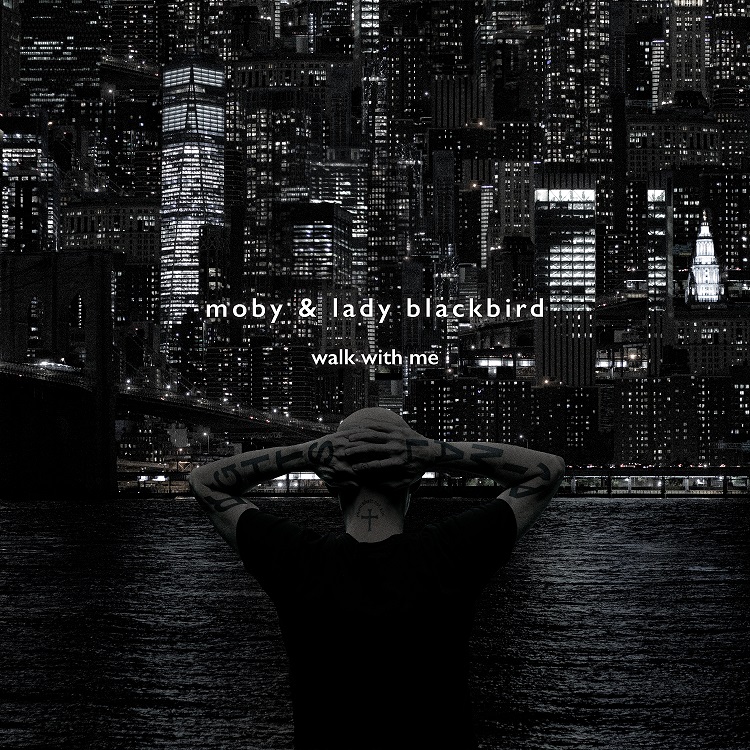 Al momento stai visualizzando MOBY: Walk With Me – Resound NYC Version – feat Lady Blackbird