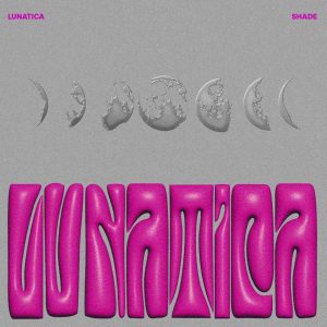 Scopri di più sull'articolo SHADE: ANNUNCIA IL NUOVO SINGOLO “LUNATICA”