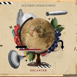 Scopri di più sull'articolo MONACO DI BAVIERA: “ACCORDI E DISACCORDI” PRESENTANO IL NUOVO DISCO “DECANTER”