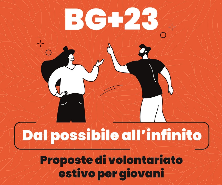 Al momento stai visualizzando Bergamo: Proposte di volontariato estivo per giovani. Iscrizioni aperte dal 9 maggio