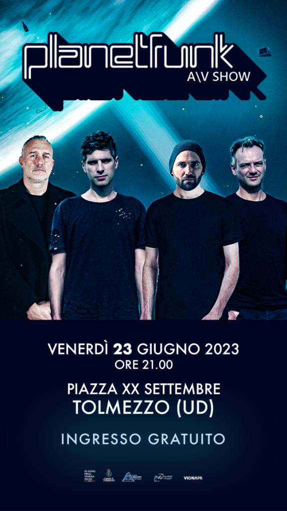 Scopri di più sull'articolo TOLMEZZO: CONCERTO DEI PLANET FUNK A GIUGNO