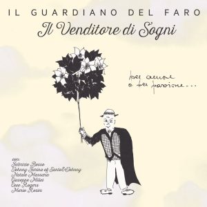 Scopri di più sull'articolo MUSICA: FEDERICO MONTI ARDUINI (Il Guardiano del Faro) “IL VENDITORE DI SOGNI”, il nuovo album in versione cd e vinile!