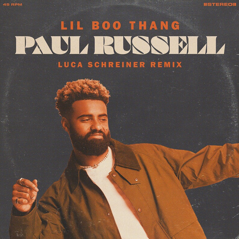Al momento stai visualizzando PAUL RUSSELL – “Lil Boo Thang” [Luca Schreiner Remix]