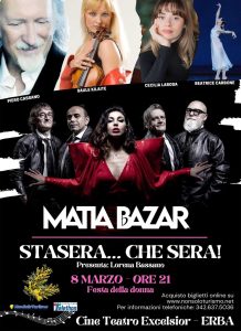 Scopri di più sull'articolo ERBA: I MATIA BAZAR CON “STASERA CHE SERA” CELEBRANO LA DONNA ALL’EXCELSIOR