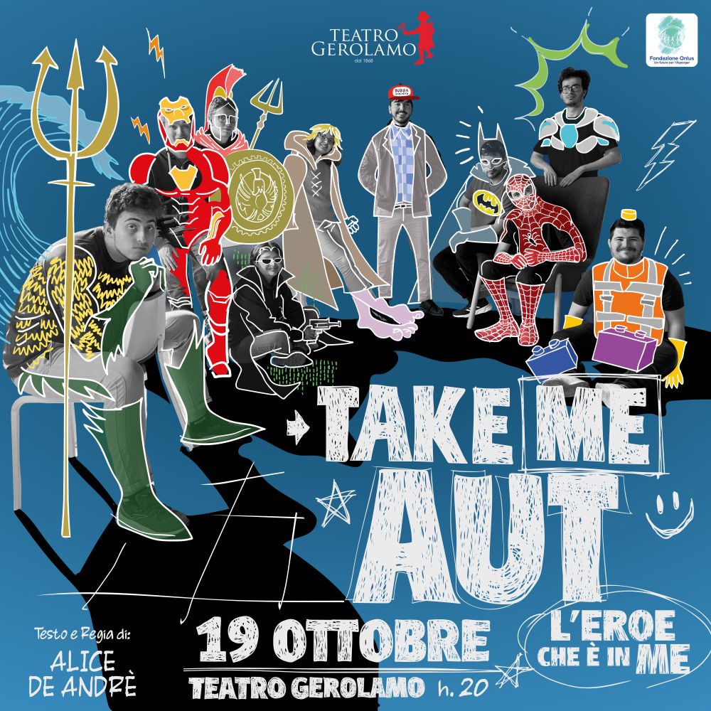 Scopri di più sull'articolo Teatro Gerolamo di Milano “TAKE ME AUT, L’EROE CHE È IN ME”