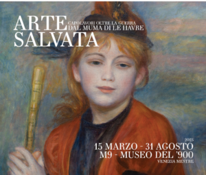 Scopri di più sull'articolo MESTRE: In occasione della mostra ARTE SALVATA. Capolavori dal MuMa di Le Havre, M9 – Museo del ’900 