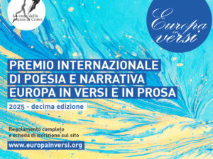 Scopri di più sull'articolo COMO: PREMIO INTERNAZIONALE DI POESIA E NARRATIVA EUROPA E VERSI IN PROSA