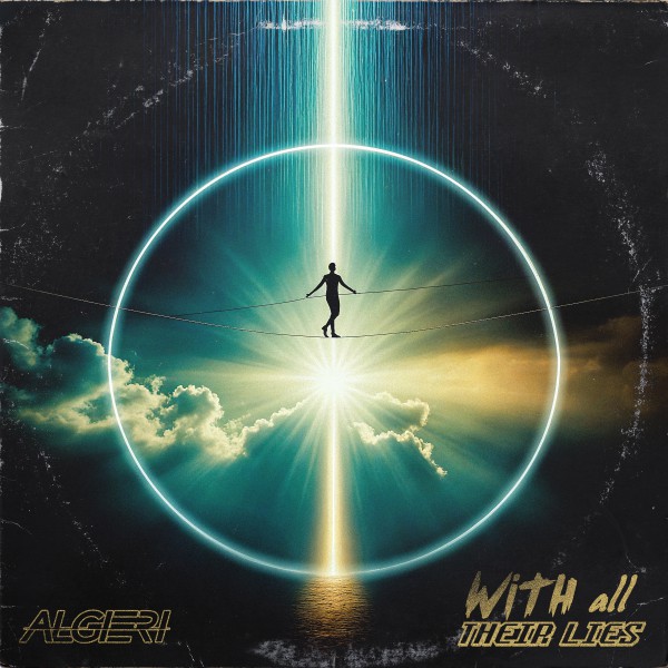 Al momento stai visualizzando MUSICA: Algieri – “With all their lies”