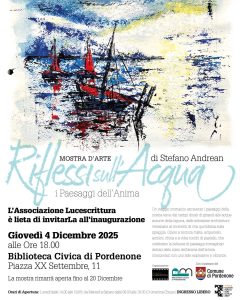 Scopri di più sull'articolo PORDENONE: INAUGURATA LA PERSONALE MOSTRA DI STEFANO ANDREAN “RIFLESSI SULL’ACQUA”