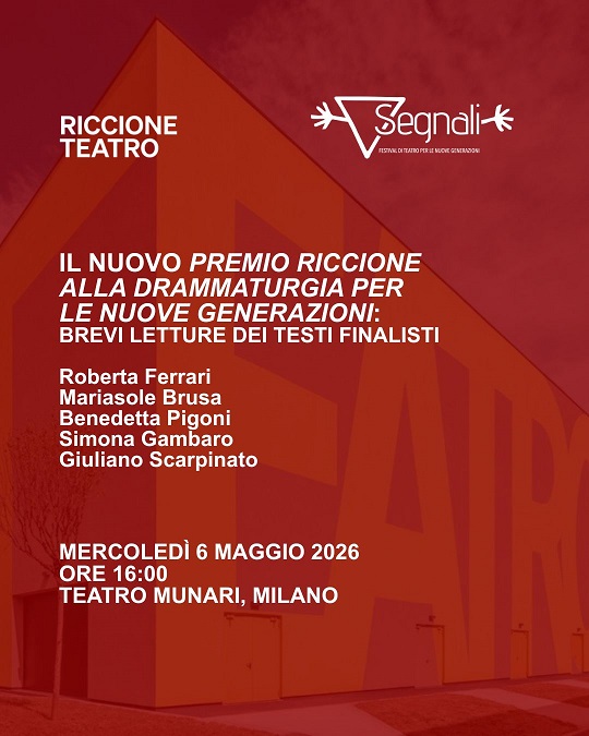 Al momento stai visualizzando Il Premio Riccione approda a Milano: la drammaturgia per le nuove generazioni protagonista al Festival Segnali
