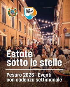Scopri di più sull'articolo Pesaro, “Estate sotto le Stelle”: musica, mercatini e cultura tra Centro, zona mare e Baia Flaminia