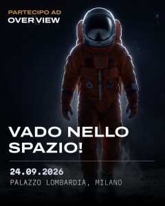 Scopri di più sull'articolo MILANO: Prende il via la prima edizione di OVERVIEW an evening beyond the atmosphere